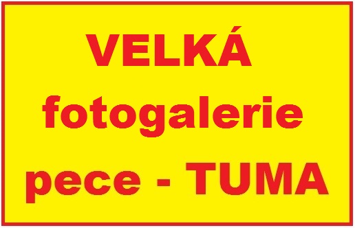 Fotogalerie pece TUMA